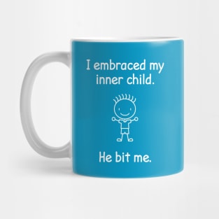 I Embraced My Inner Child He Bit Me Funny Kid Quote Mug